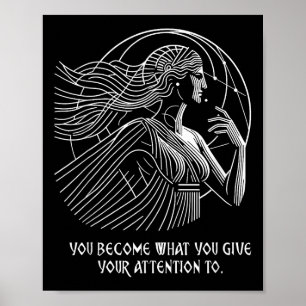 Stoic Quote You Become What You Give Your Attentio Poster