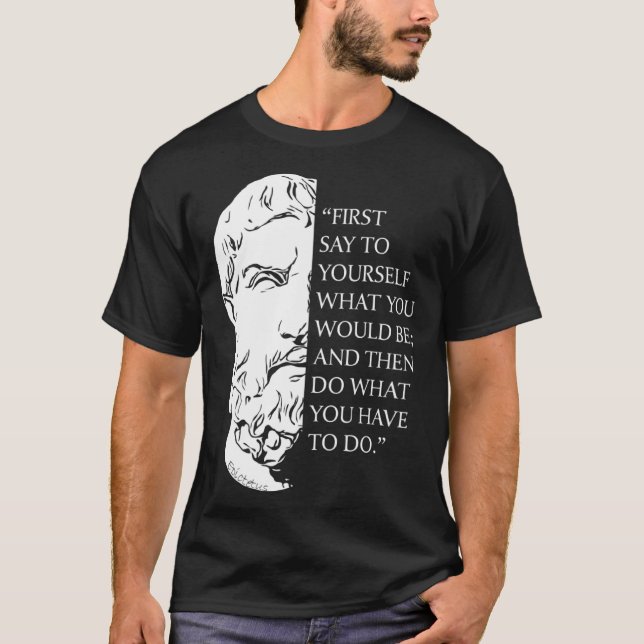 Stoicism Epictetus Stoic Philosophy Quote Visualiz T-Shirt (Front)
