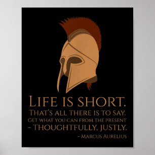 Stoicism Quote - Life Is Short - Marcus Aurelius P Poster