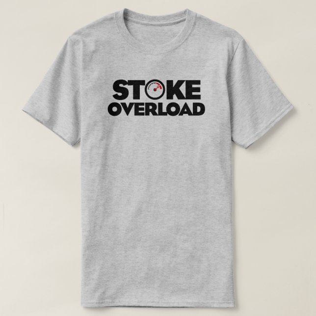 Stoke Overload Meter T-Shirt (Design Front)