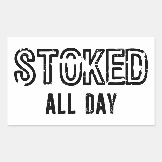 Stoked All Day Sticker (Front)