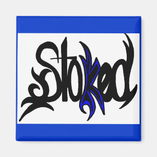 stoked saying magnet