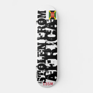 STOLEN FROM AFRICAN  135M Skateboard