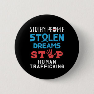 Stolen People Stolen Dreams Stop Human Trafficking 2 Inch Round Button