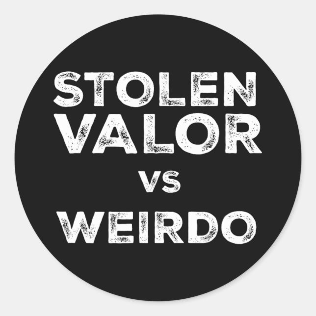 Stolen Valour Vs Weirdo Trump Vance Vs Harris W Ti Classic Round Sticker (Front)
