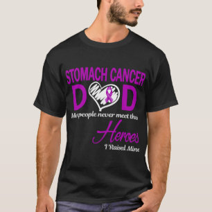 Stomach Cancer Dad I Raised Mine T-Shirt
