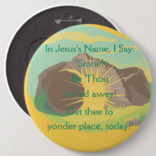Stone! Be Thou Rolled Away! Eng Resurrection Btn 6 Inch Round Button
