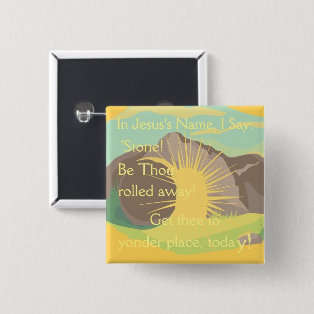 Stone! Be Thou Rolled Away! Resurrection Button (Front & Back)