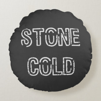 Stone Cold T-Shirt Round Pillow