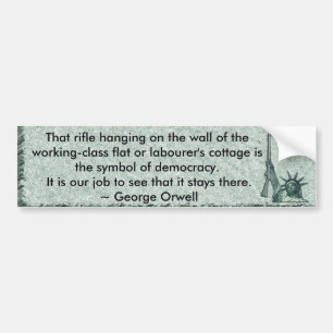 stone, libertyinarms, That rifle hanging on the... Bumper Sticker