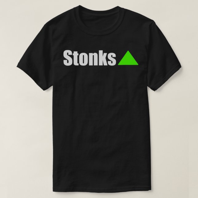 Stonks Only Go Up  T-Shirt (Design Front)