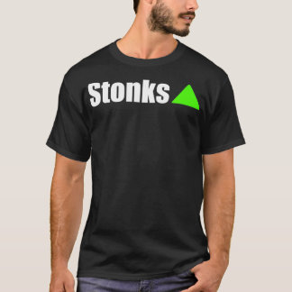 Stonks Only Go Up  T-Shirt