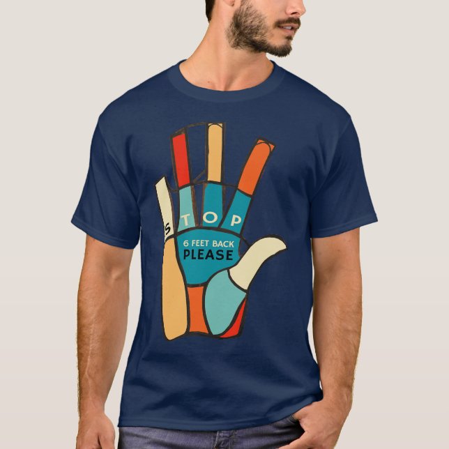 Stop 6 Feet Back Please T-Shirt (Front)