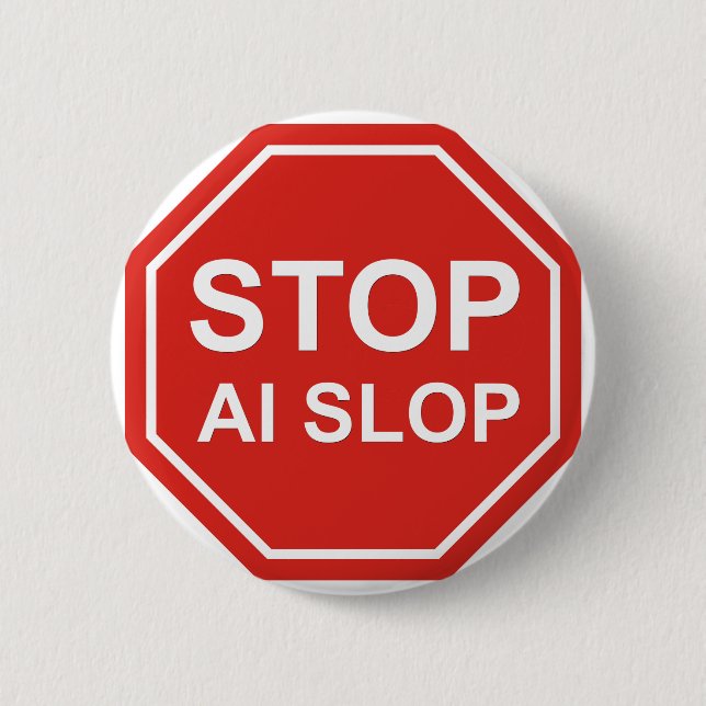 Stop AI Slop 2 Inch Round Button (Front)