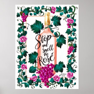 Stop and Smell The Rosé Wine Lover Custom Poster