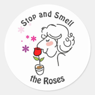 Stop and Smell the Roses Classic Round Sticker