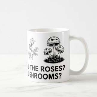 Stop and Smell the Roses? How About Mushrooms? Mug