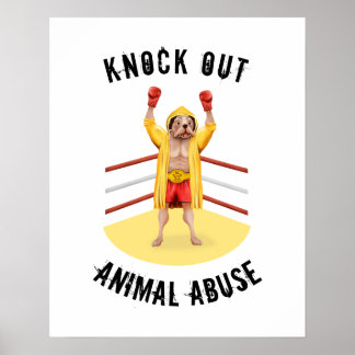 Stop Animal Abuse | Knock Out Boxer Dog Posters
