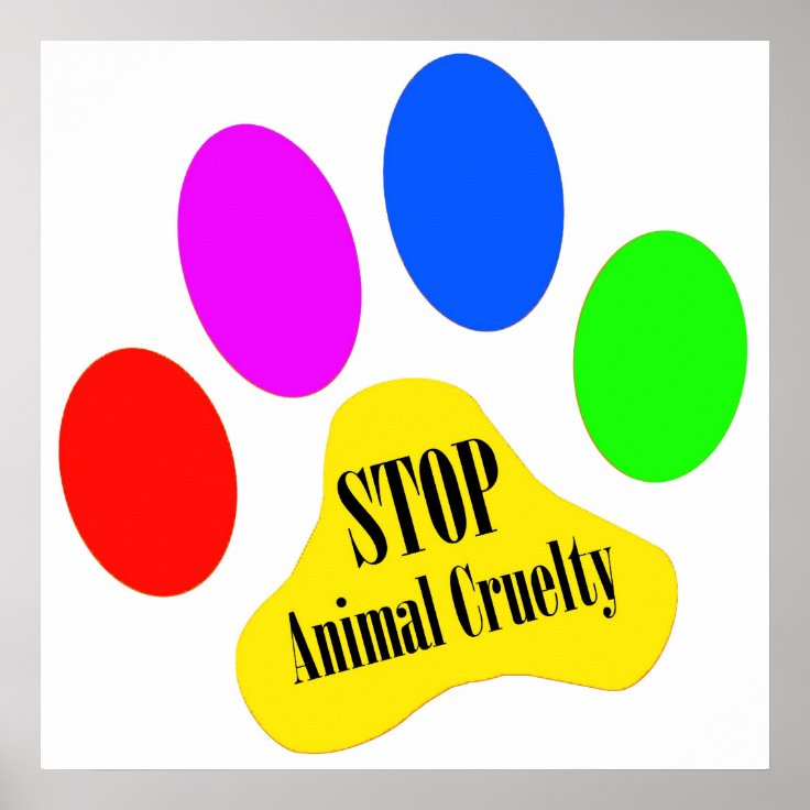 Stop Animal Cruelty Poster | Zazzle