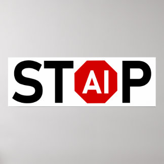 Stop Artificial Intelligence Poster