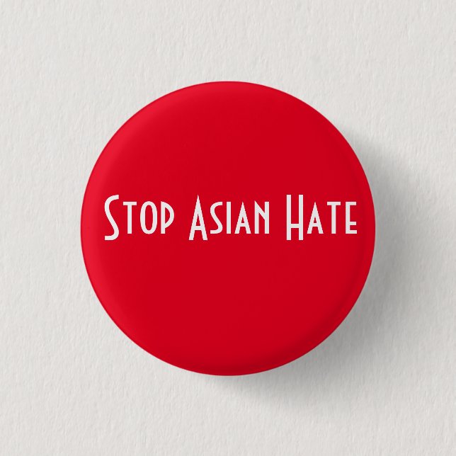 Stop Asian Hate 1 Inch Round Button (Front)
