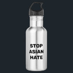 Stop Asian Hate,  532 Ml Water Bottle<br><div class="desc">Stop Asian Hate,  stainless steel water bottle
Stop violence against Asian people,  Stop Covid 19 Corona virus hate crimes,  AAPI Community</div>