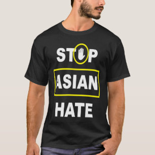 Stop Asian Hate Anti Racism Anti Asian Support AAP T-Shirt
