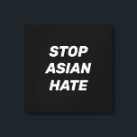Stop Asian Hate, black white Canvas Print<br><div class="desc">Stop Asian Hate,  black white Canvas Print Sign 
Stop violence against Asian people,  Stop Covid 19 Corona virus hate crimes</div>