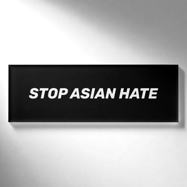 Stop Asian Hate, black white Sign Name Tag (Front)