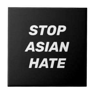 Stop Asian Hate, black white sign Tile