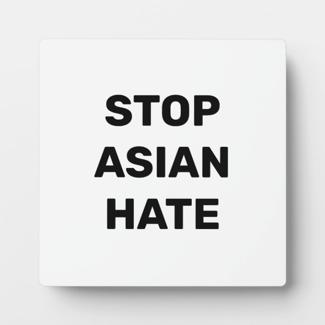 Stop Asian Hate, panneau noir blanc Plaque (Devant)