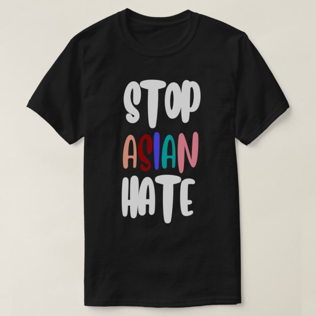 Stop Asian Hate  T-Shirt (Design Front)