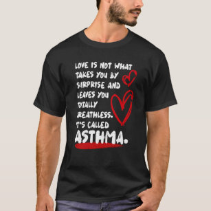 Stop Asthma Totally Breathless Asthma T-Shirt