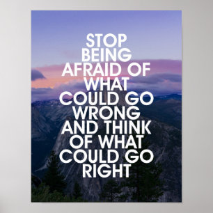 Stop Being Afraid Motivational Quote Poster