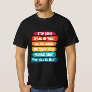 Stop Being Afraid Text Inspirational T-Shirt