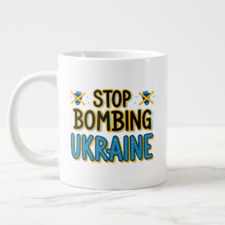 Stop Bombing Ukraine Specialty Jumbo Mug
