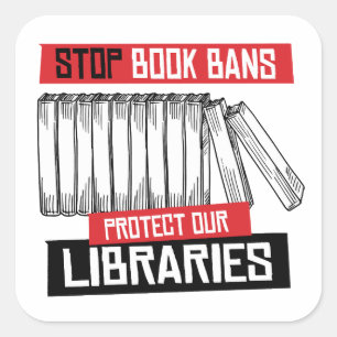 Stop Book Bans Protect Libraries Square Sticker