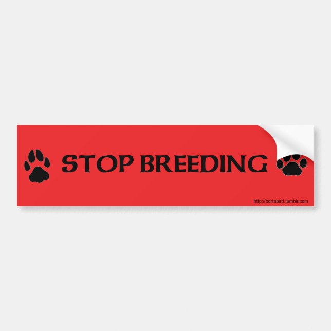 Stop Breeding with cat and dog paw prints Bumper Sticker (Front)