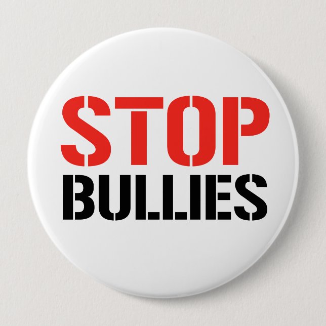 STOP BULLIES 4 INCH ROUND BUTTON (Front)