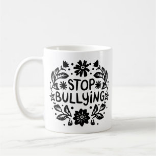 Stop bullying anti bully coffee mug