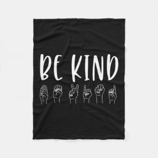Stop Bullying Kindness S Be Kind Sign Language  Fleece Blanket