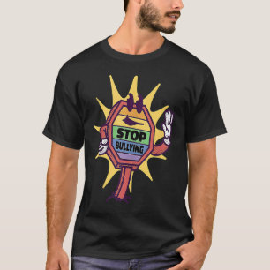 Stop Bullying No Teasing Fight Against Mobbing Ant T-Shirt