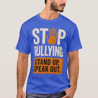 STOP BULLYING – STAND UP. SPEAK OUT. T-Shirt