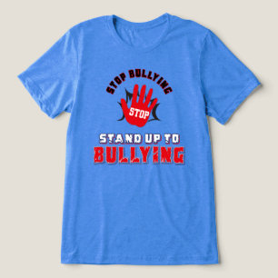 Stop Bullying - Stand Up To Bullies Tri-Blend Shirt