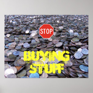 Stop buying stuff poster