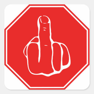Stop Caution Middle Finger Funny Road Traffic Sign Square Sticker