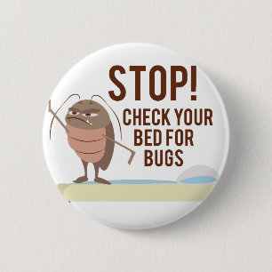 Stop! Check Your Bed For Bugs 2 Inch Round Button