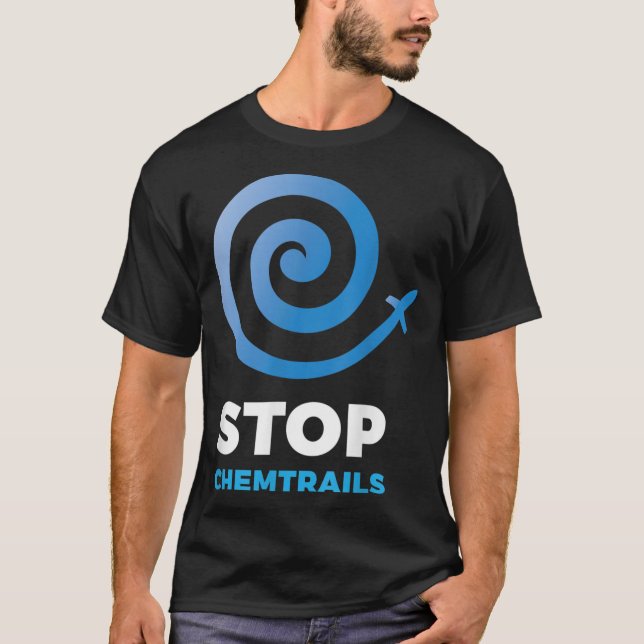 Stop Chemtrails - Conspiracy Theory T-Shirt (Front)