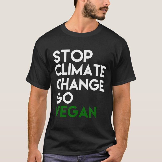 Stop Climate Change Go Vegan T-Shirt (Front)