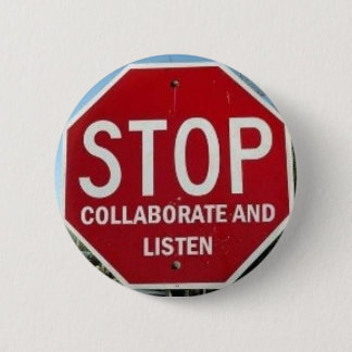 STOP.  Collaborate and Listen 2 Inch Round Button